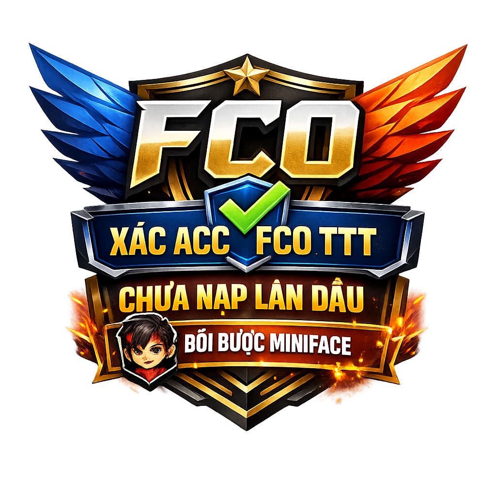 Acc FIFA #Xác Acc FCO , TTT , Đổi đc miniface , đã tạo mk2 , chưa nạp lần đầu 